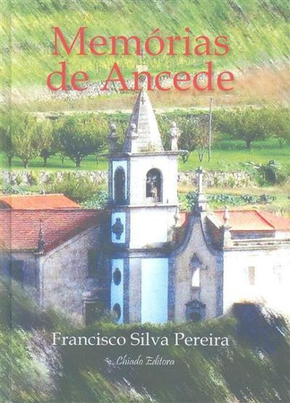 Memórias de Ancede: memórias do passado e visão para o futuro