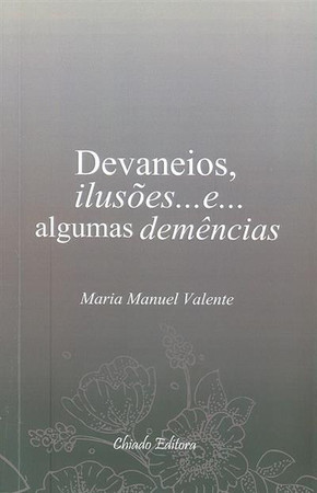 Devaneios, ilusões...e...algumas demências