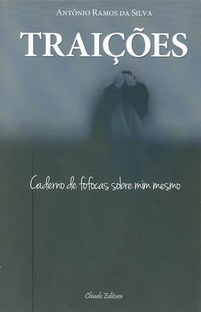Traições: caderno de fofocas sobre mim mesmo