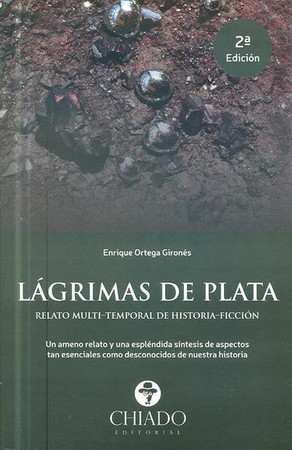 Lágrimas de plata: (relato multi-temporal de historia-ficción)