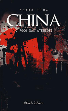 China: o foco das atenções: o (a)braço global de uma economia energético-dependente: imperativos geopolíticos externos de uma urgência geoeconómica interna