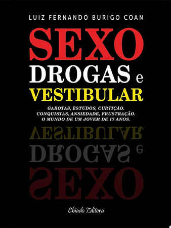 Sexo, Drogas e Vestibular