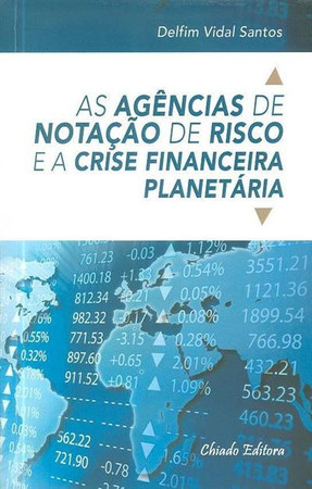 As agências de notação de risco e a crise financeira planetária