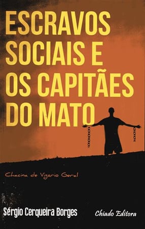 Escravos sociais e os capitães do mato: chacina de Vigário Geral
