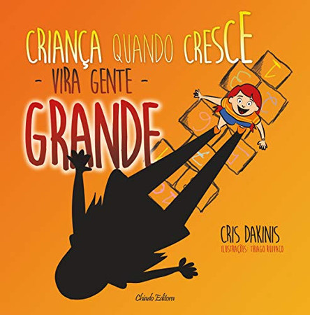 Criança quando cresce vira gente grande
