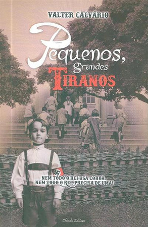 Pequenos, grandes tiranos