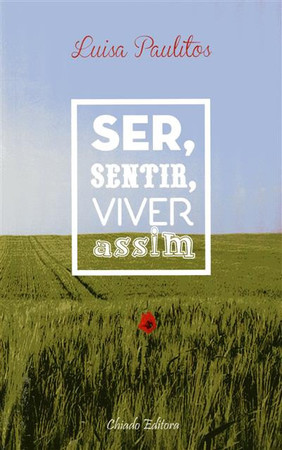 Ser, sentir, viver assim