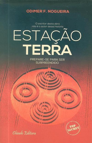 Estação terra: revelações imediatas do quarto grau: romance de ficção científica