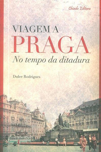 Viagem a Praga no tempo da ditadura