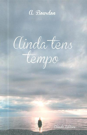 Ainda tens tempo