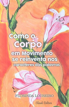 Como o corpo em movimento se reinventa no caracteres das palavras