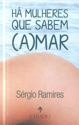 Há mulheres que sabem (A)mar