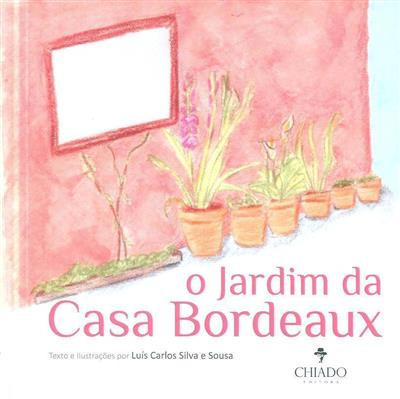 O jardim da Casa Bordeaux