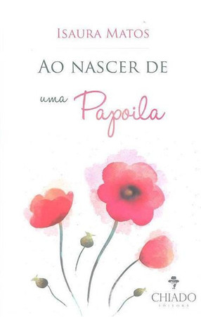 Ao nascer de uma papoila