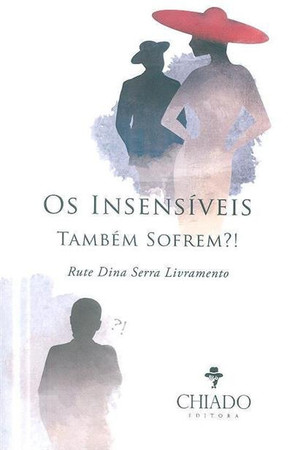 Os insensíveis também sofrem?!: romance