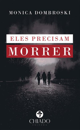 Eles precisam de morrer