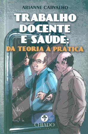 Trabalho docente e saúde: da teoria à prática