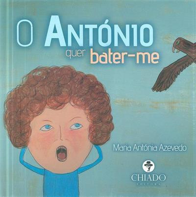 O António quer bater-me