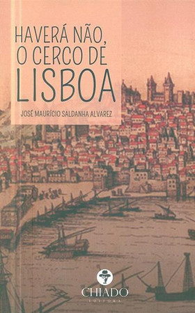 Haverá não, o Cerco de Lisboa