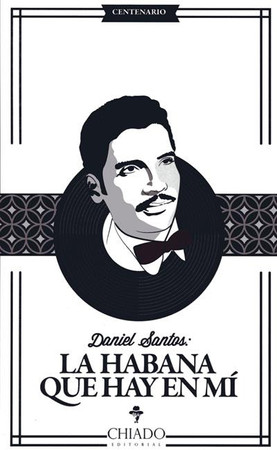 Daniel Santos: la Habana que hay en mí
