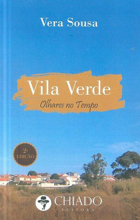 Vila Verde: olhares no tempo