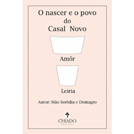 O nascer e o povo do Casal Novo