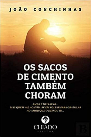 Os sacos de cimento também choram