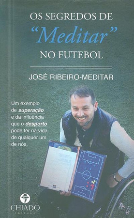 Os segredos de "Meditar" no futebol