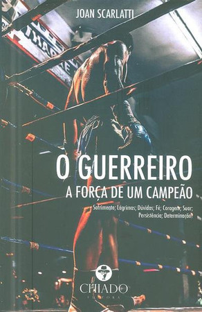 O guerreiro, a força de um campeão