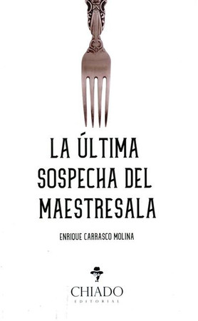 La última sospecha del maestresala