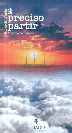 É preciso partir: a poesia do regresso