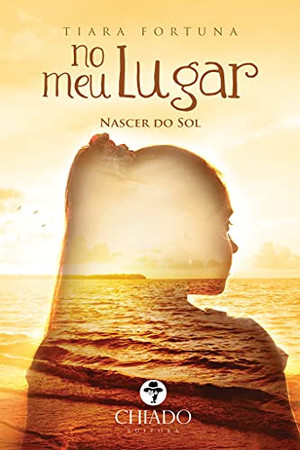 No Meu Lugar Nascer do Sol (Portuguese Edition)