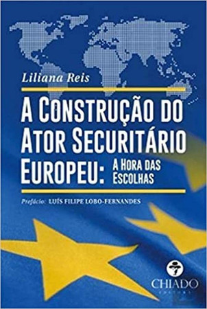 A construção do ator securitário europeu: a hora das escolhas