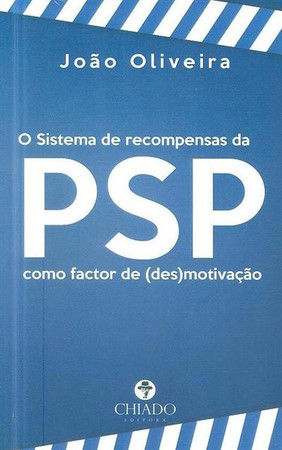 O sistema de recompensas da PSP como factor de (des)motivação