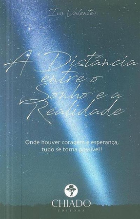 A distância entre o sonho e a realidade