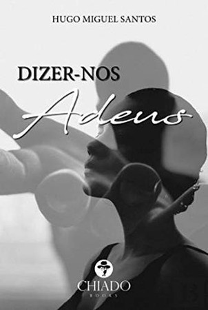 Dizer-nos Adeus (Portuguese Edition)