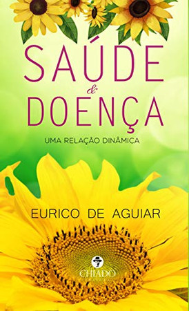 Saúde & Doença Uma relação dinâmica (Portuguese Edition)