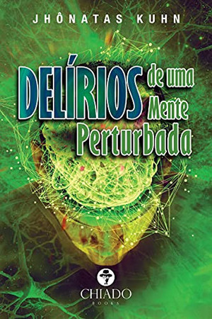 Delírios de uma Mente Perturbada (Portuguese Edition)