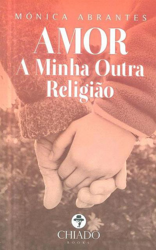 Amor: a minha outra religião