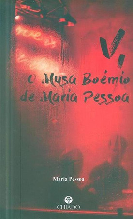 O musa boémio de Maria Pessoa