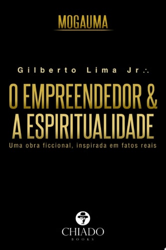 Mogauma: O Empreendedor e a Espiritualidade