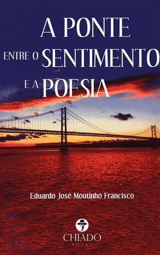A ponte entre o sentimento e a poesia