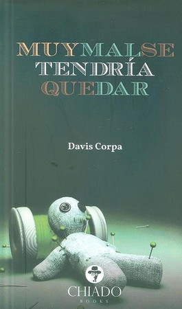 Muy mal se tendría que dar