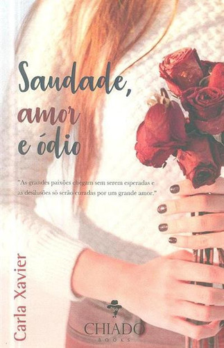 Saudade, amor e ódio
