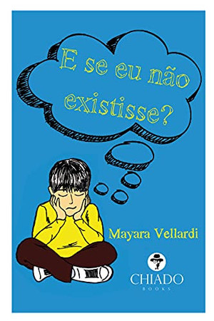 E se eu não existisse? (Portuguese Edition)
