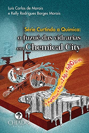 Série Curtindo a Química: o fuzuê das vidrarias em Chemical City (Portuguese Edition)