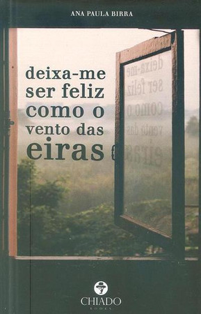 Deixa-me ser feliz como o vento das eiras