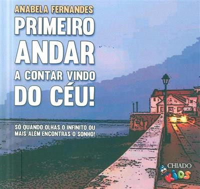 Primeiro andar a contar vindo do céu!