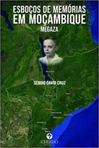 Esboços de memórias em Moçambique, Megaza