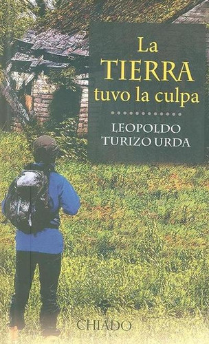 La tierra tuvo la culpa